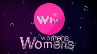 Why womens